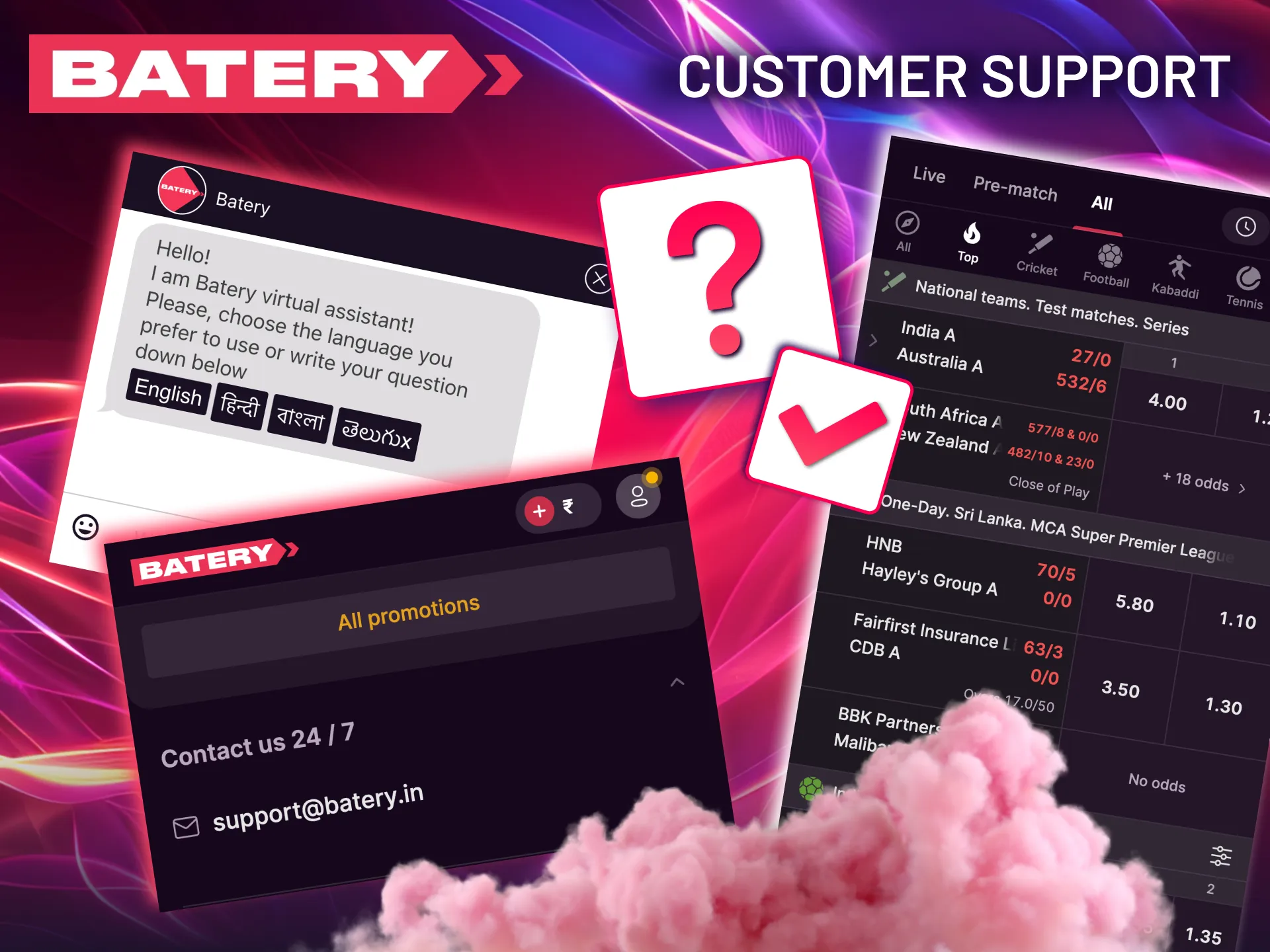 Batery support works 24/7 in three languages.