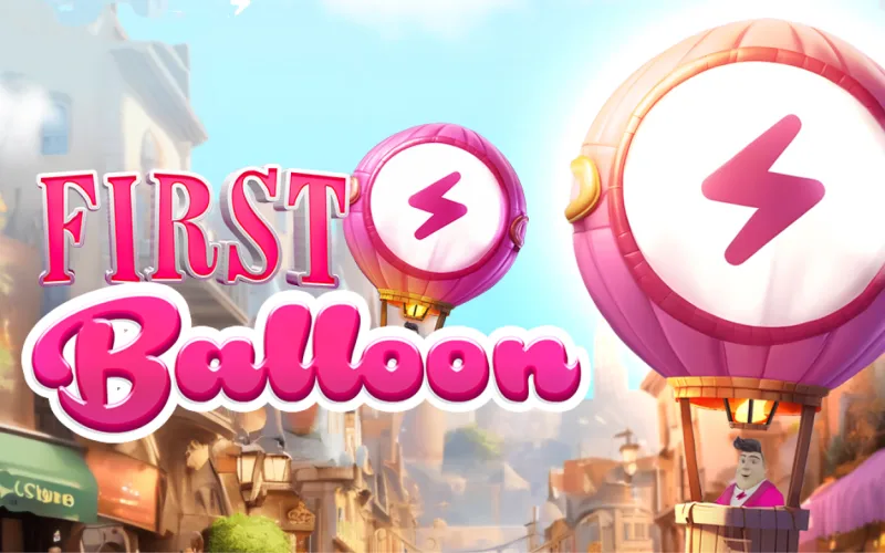 Test timing and luck in Batery First Balloon play.