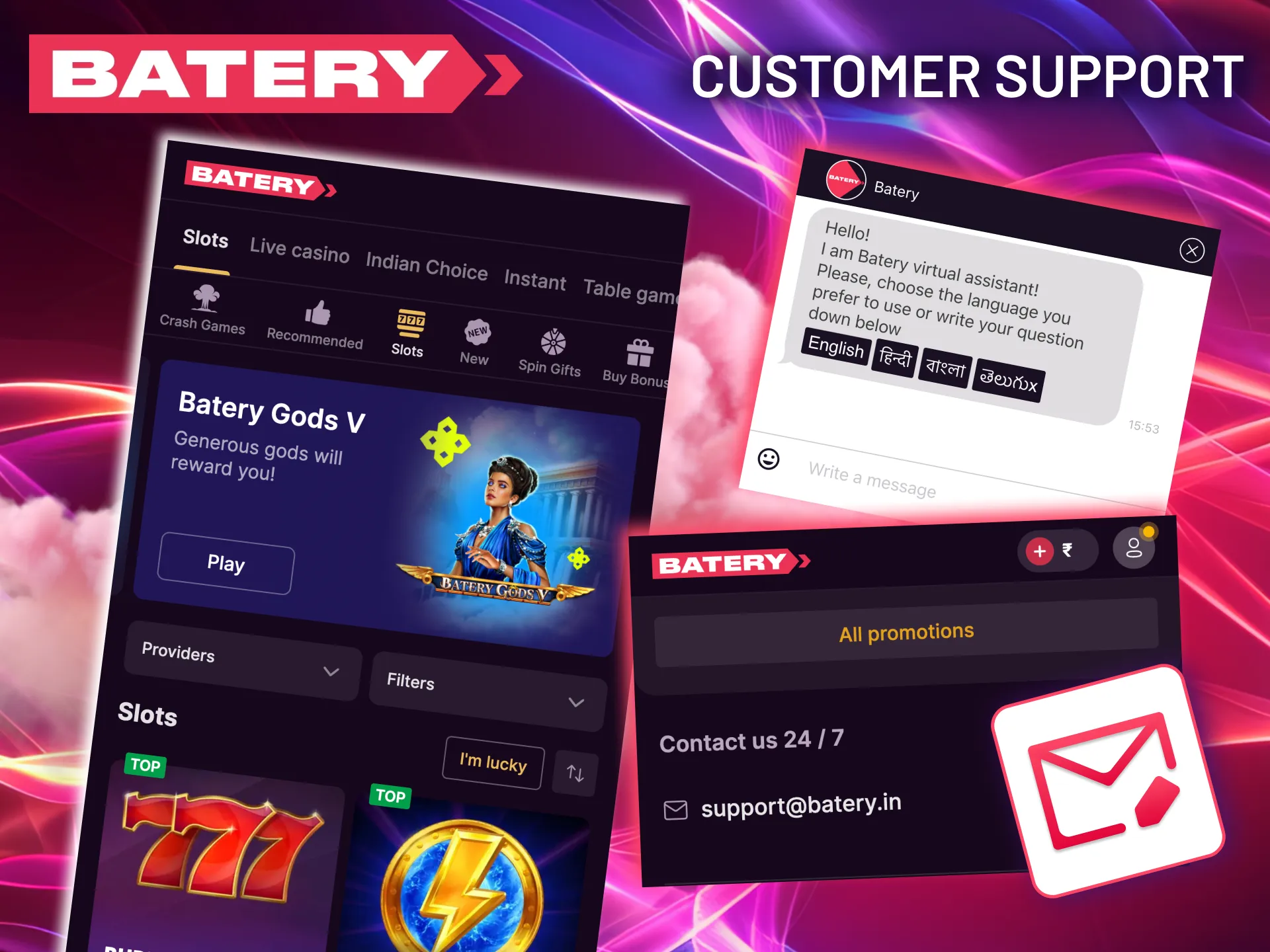 Batery 24/7 customer support for slot players via chat and email.